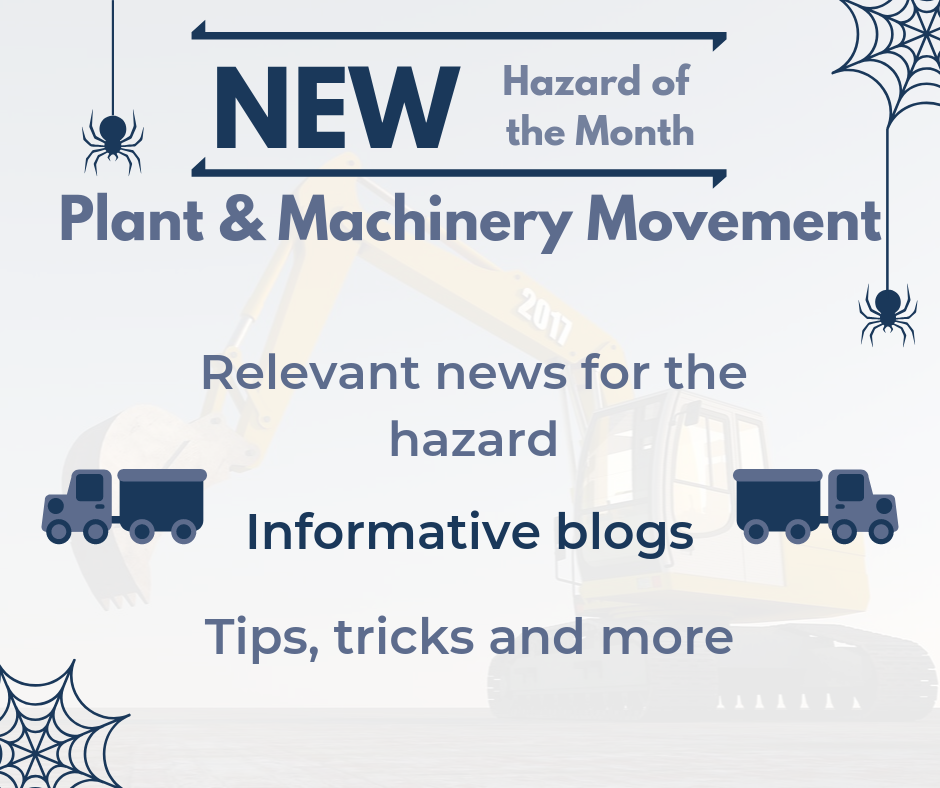 October Hazard of the Month - Plant & Machinery Movement - Spooky