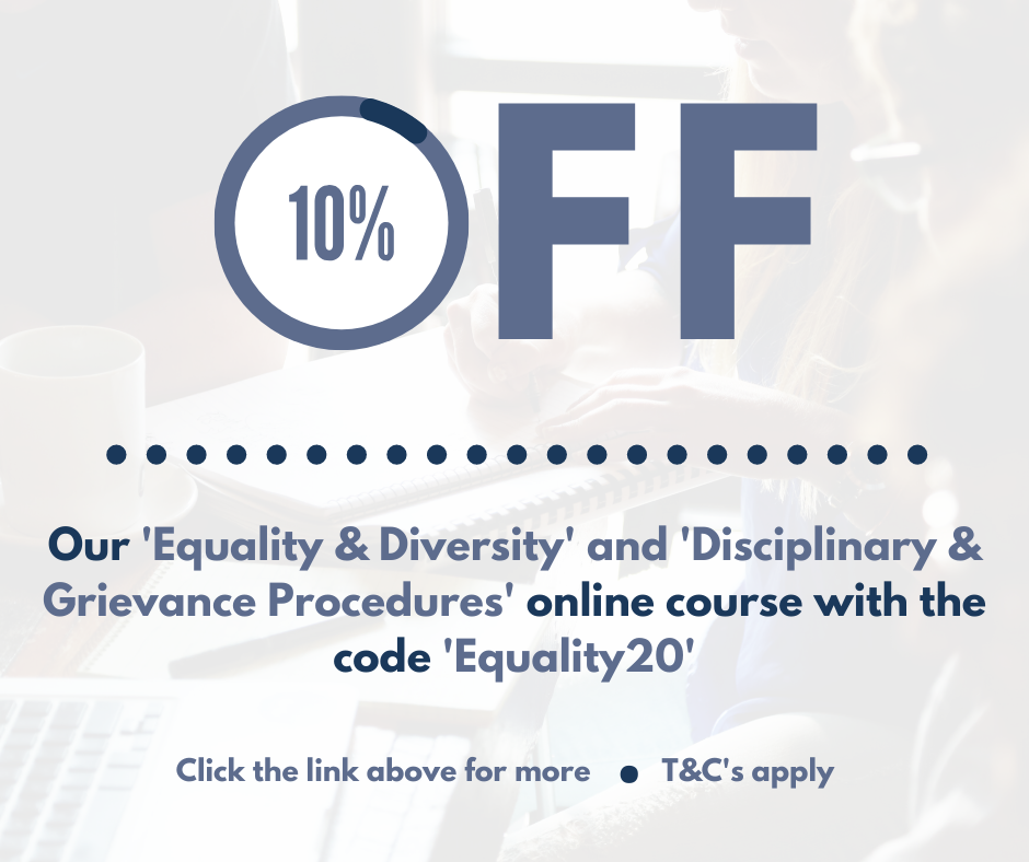 10% Off Equality and Diversity and Disciplinary and Grievances Procedures online training course with the code 'Equality20'
